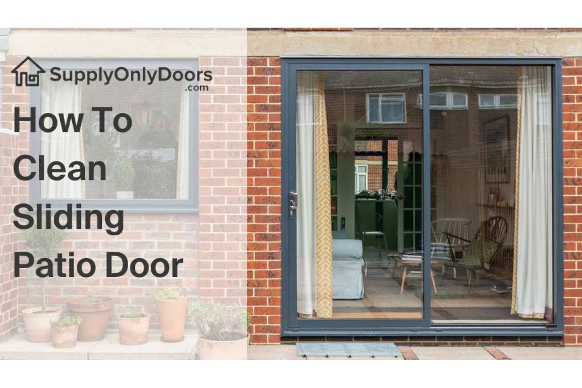 How To Clean Sliding Patio Doors