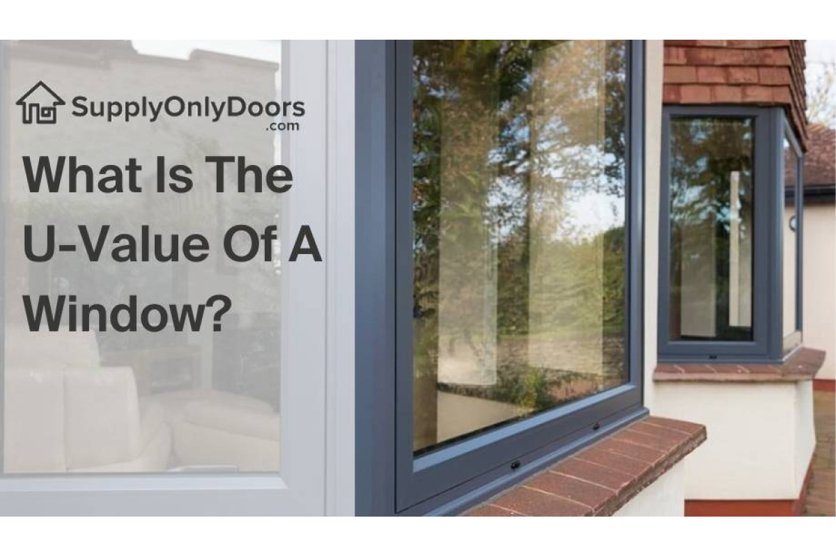 What Is The U-Value Of A Window?