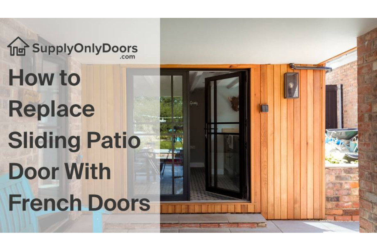 How To Replace Sliding Patio Door With French Doors