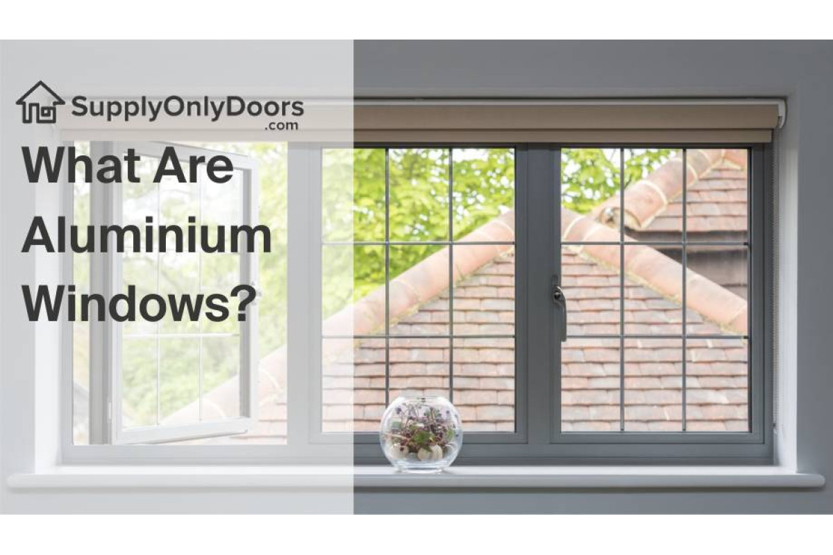 What Are Aluminium Windows?